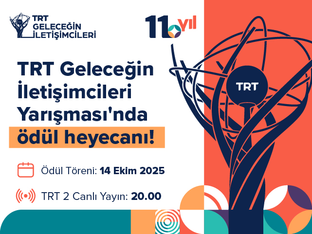 TRT Geleceğin İletişimcileri Yarışması'nda Final