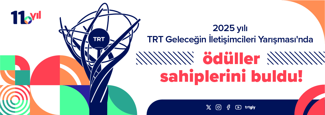 TRT Geleceğin İletişimcileri Yarışması'nda Ödüller Sahiplerini Buldu!
